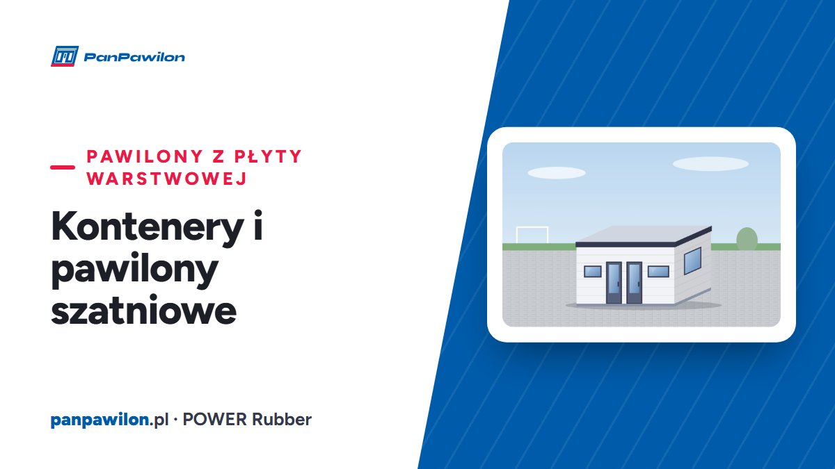 Kontenery i pawilony szatniowe — Pan Pawilon