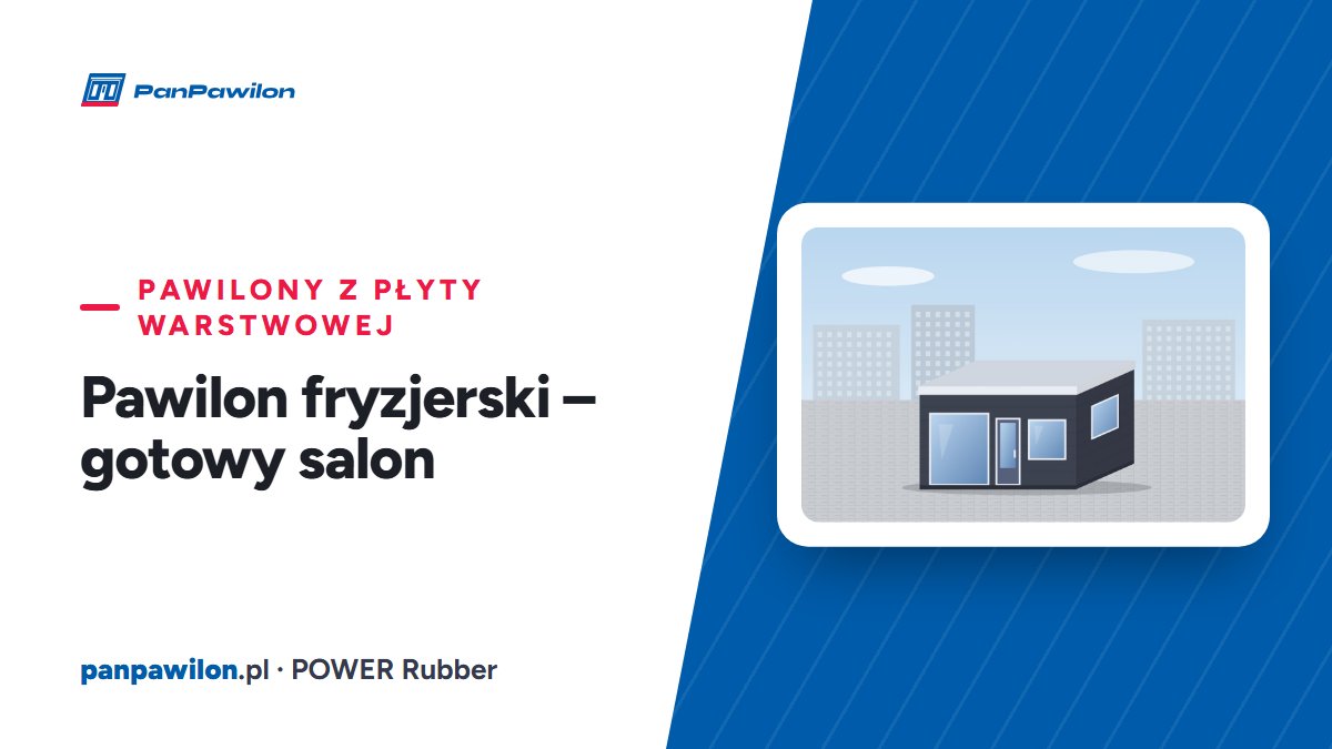 Pawilon fryzjerski – gotowy salon — Pan Pawilon