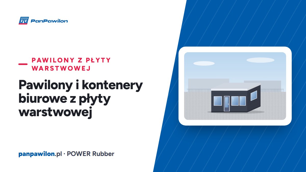 Pawilony i kontenery biurowe z płyty warstwowej — Pan Pawilon