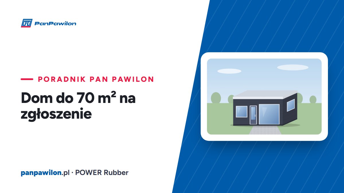 Dom do 70 m² na zgłoszenie – co trzeba wiedzieć [2026] — Pan Pawilon