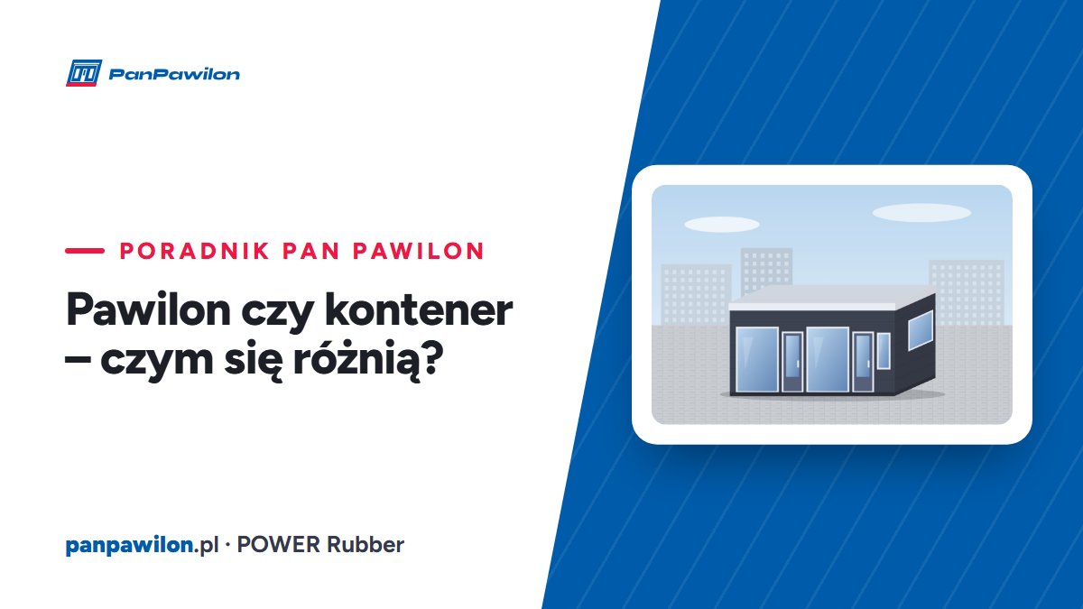 Pawilon czy kontener – czym się różnią? — Pan Pawilon